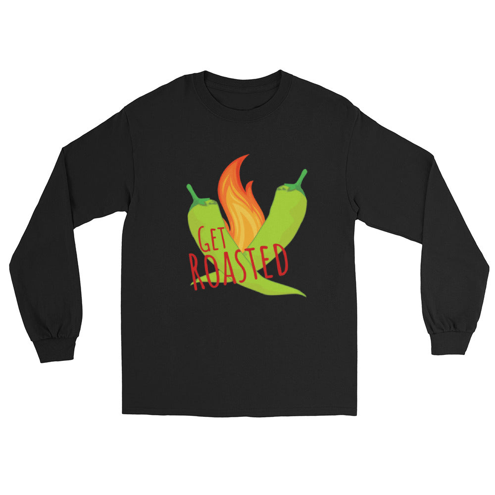 Black Get Roasted Long Sleeve Shirt - Hatch Green Chile Store