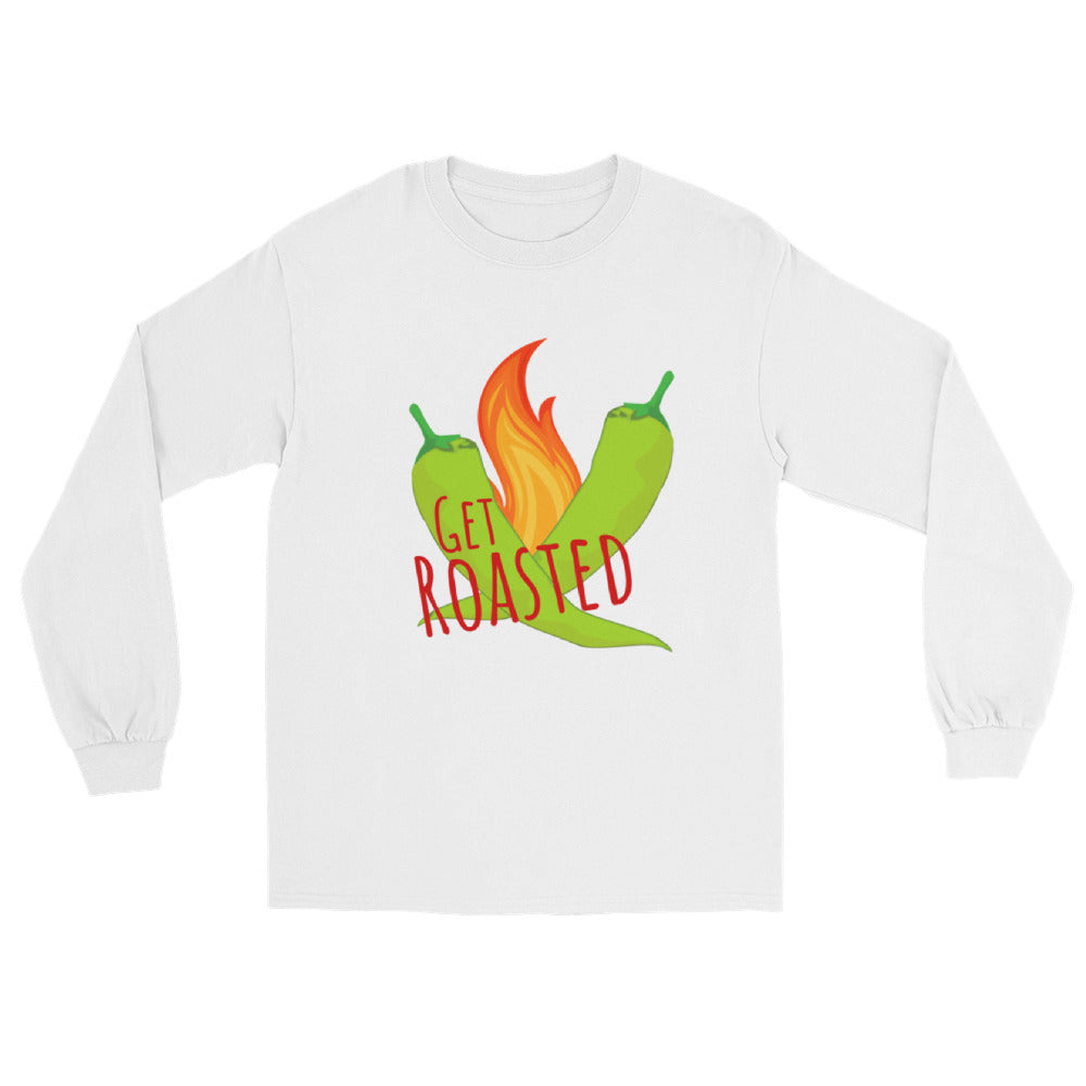 White Get Roasted Long Sleeve Shirt - Hatch Green Chile Store