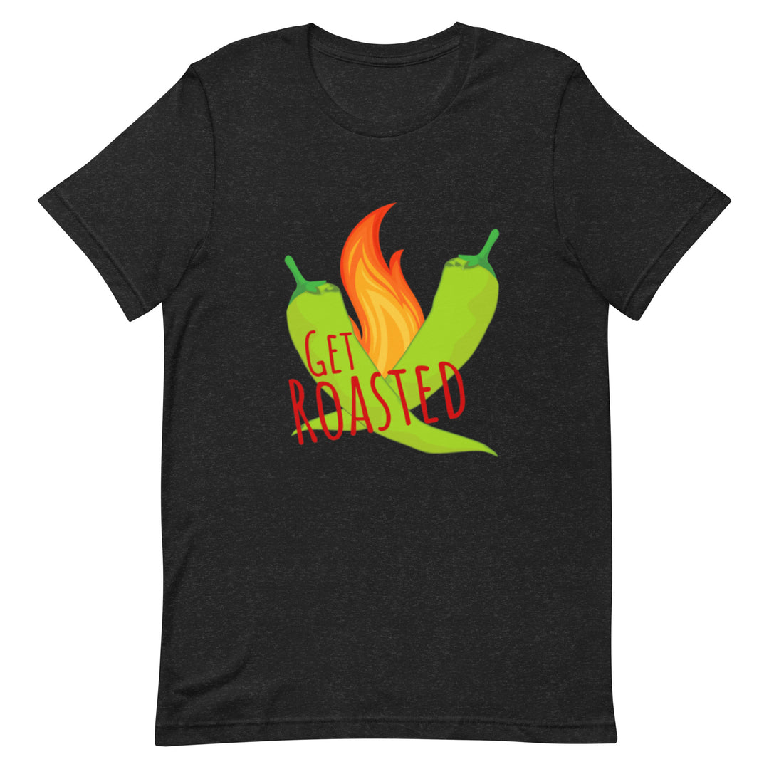 Black Get Roasted Shirt - Hatch Green Chile Store