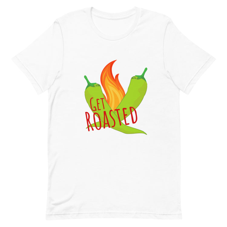 White Get Roasted Shirt - Hatch Green Chile Store