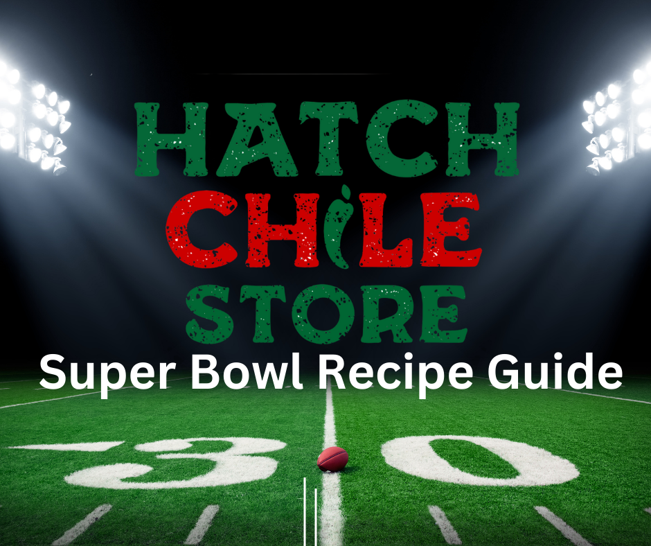 Hatch green chile Super Bowl recipe guide
