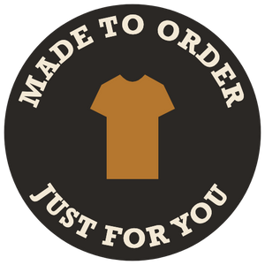 Made to order, just for you