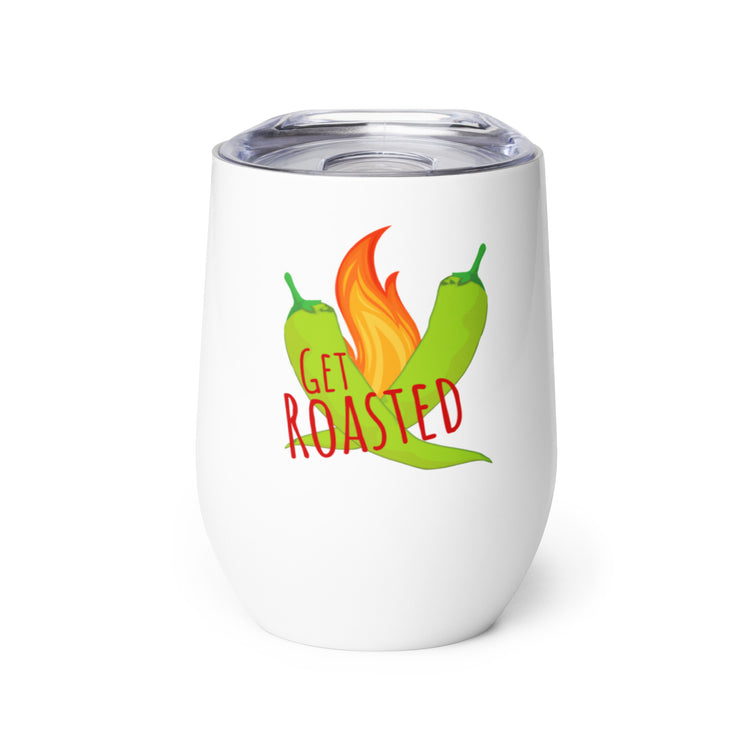 Get Roasted Wine Tumbler with a colorful design featuring two green chili peppers and flames, with the text "get roasted" in playful, bold lettering.